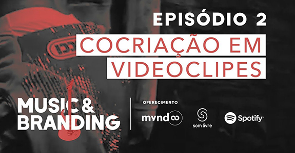 EP 2: Cocriação em videoclipes